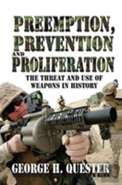 Preemption, Prevention And Proliferation