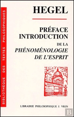 Bertrand.pt - Préface Et Introduction De La Phénomenologie De L'Esprit ; Texte, Traduction Et Commentaire