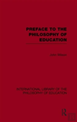 Bertrand.pt - Preface To The Philosophy Of Education (International Library Of The Philosophy Of Education Volume 24)