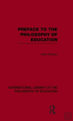 Bertrand.pt - Preface To The Philosophy Of Education (International Library Of The Philosophy Of Education Volume 24)