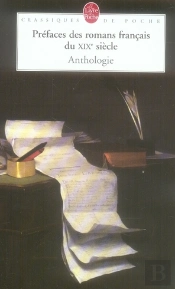 Préfaces Des Romans Français Du Xix Siècle ; Anthologie
