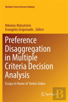 Preference Disaggregation In Multiple Criteria Decision Analysis