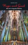 Pregar Amb Gaudi Des De La Sagrada Familia