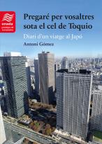 Pregaré Per Vosaltres Sota El Cel De Tòquio