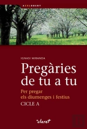 Pregàries De Tu A Tu. Cicle A