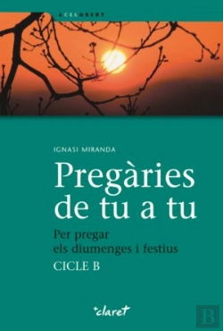 Bertrand.pt - Pregàries De Tu A Tu. Cicle B