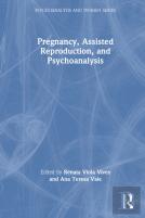 Pregnancy, Assisted Reproduction, And Psychoanalysis