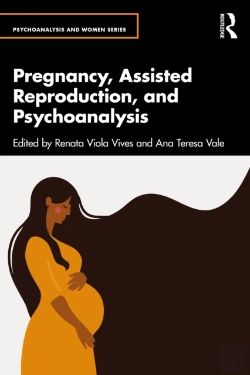 Bertrand.pt - Pregnancy, Assisted Reproduction, And Psychoanalysis
