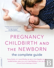 Pregnancy, Childbirth, And The Newborn (New Edition)