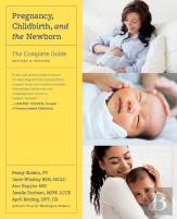 Pregnancy, Childbirth, And The Newborn (Revised Edition)
