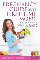Pregnancy Guide For First Time Moms