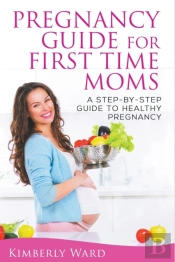 Pregnancy Guide For First Time Moms