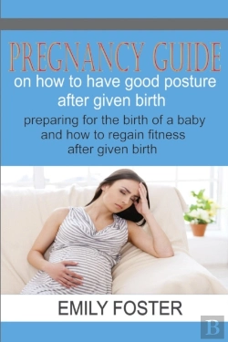 Bertrand.pt - Pregnancy Guide On How To Have A Good Posture After Giving Birth