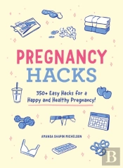 Pregnancy Hacks