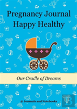 Pregnancy Journal Happy Healthy
