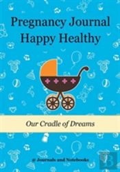 Pregnancy Journal Happy Healthy