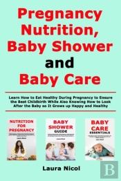 Pregnancy Nutririon, Baby Shower And Bab