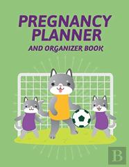 Pregnancy Planner And Organizer Book