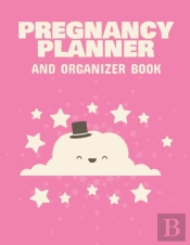 Pregnancy Planner And Organizer Book
