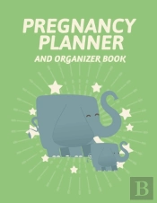 Pregnancy Planner And Organizer Book