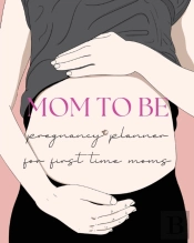 Pregnancy Planner For First-Time Moms