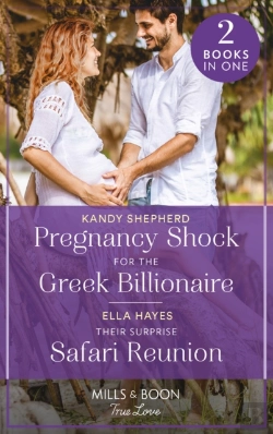 Bertrand.pt - Pregnancy Shock For The Greek Billionaire / Their Surprise Safari Reunion