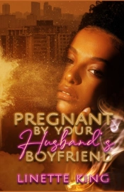 Pregnant By Your Husband'S Boyfriend