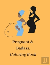 Pregnant & Badass. Coloring Book.