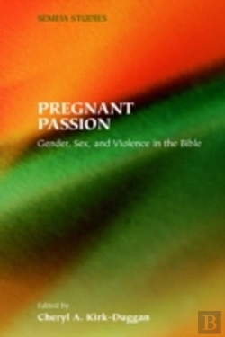 Bertrand.pt - Pregnant Passion: Gender, Sex, And Violence In The Bible