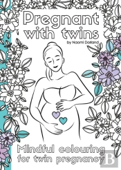 Pregnant With Twins. : Mindful Colouring