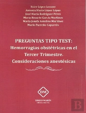 Preguntas Tipo Test Hemorragias Obstetricas En El Tercer Trimestre. Consideraciones Anestesicas