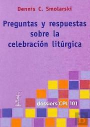 Preguntas Y Respuestas Sobre La Celebración Litúrgica
