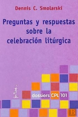 Bertrand.pt - Preguntas Y Respuestas Sobre La Celebración Litúrgica