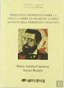 Bertrand.pt - Preguntes I Respostes Sobre La Vida I La Mort De Francesc Layret Advocat S Obrers De Catalunya