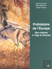 Prehistoire De L'Europe ; Des Origines A L'Age Du Bronze