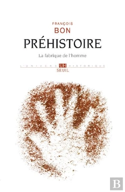 Bertrand.pt - Préhistoire : La Fabrique De L'Homme