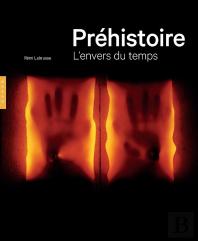 Préhistoire ; L'Envers Du Temps