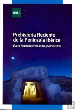 Bertrand.pt - Prehistoria Reciente De La Península Ibérica