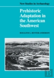 Prehistoric Adaptation In The American Southwest