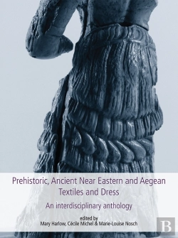 Bertrand.pt - Prehistoric, Ancient Near Eastern & Aegean Textiles And Dress
