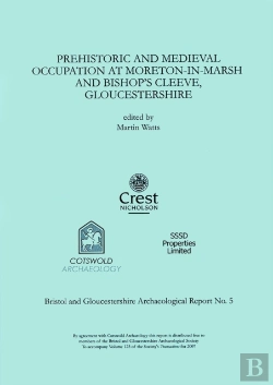 Bertrand.pt - Prehistoric And Medieval Occupation At Moreton-In-Marsh And Bishop'S Cleeve, Gloucestershire