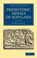Prehistoric Annals Of Scotland