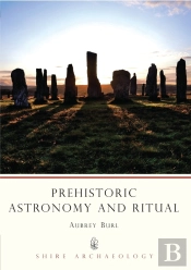 Prehistoric Astronomy And Ritual
