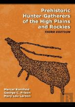 Prehistoric Hunter-Gatherers Of The High Plains And Rockies