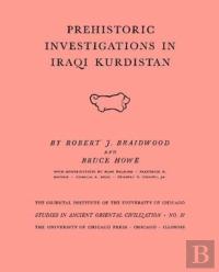 Prehistoric Investigations In Iraqi Kurdistan