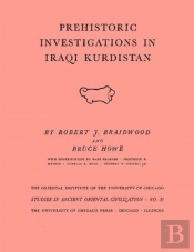 Prehistoric Investigations In Iraqi Kurdistan