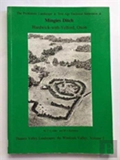Prehistoric Landscape And Iron Age Enclosed Settlement At Mingles Ditch, Hardwick-With-Yelford, Oxfordshire