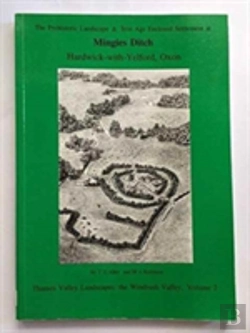 Bertrand.pt - Prehistoric Landscape And Iron Age Enclosed Settlement At Mingles Ditch, Hardwick-With-Yelford, Oxfordshire