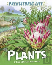 Prehistoric Life: Plants