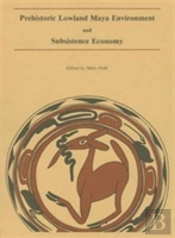 Prehistoric Lowland Maya Environment And Subsistence Economy